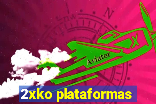 2xko plataformas